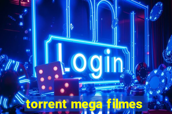 torrent mega filmes